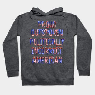 Politically Incorrect American Hoodie